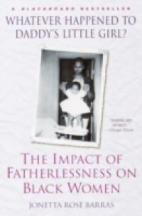 Whatever Happened to Daddy`s Little Girl?