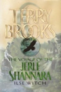 Читать Voyage of the Jerle Shannara: Ilse Witch