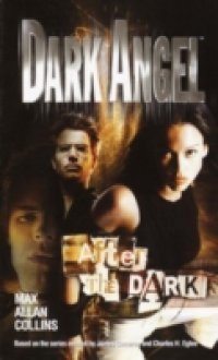 Читать Dark Angel: After the Dark