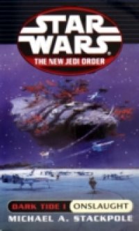 Onslaught: Star Wars (The New Jedi Order: Dark Tide, Book I)