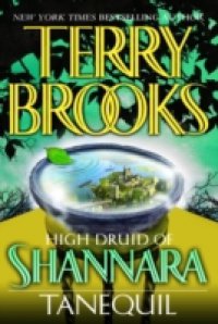 Читать High Druid of Shannara: Tanequil
