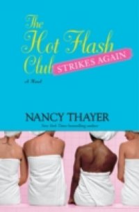 Hot Flash Club Strikes Again
