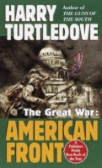 Читать American Front (The Great War, Book One)