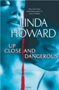 Up Close and Dangerous