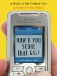 How`d You Score That Gig?