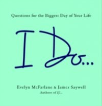 I Do…