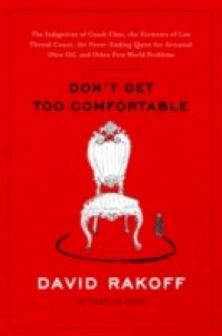 Don`t Get Too Comfortable