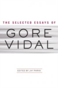 Selected Essays of Gore Vidal