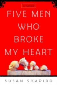 Five Men Who Broke My Heart