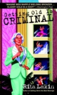 Getting Old is Criminal