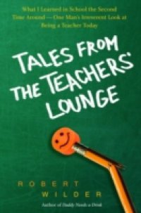 Tales from the Teachers` Lounge