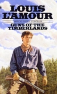 Читать Guns of the Timberlands