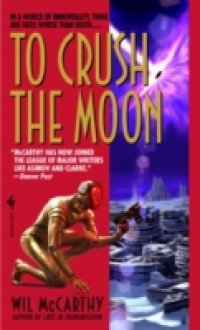 To Crush the Moon