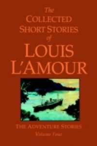 Читать Collected Short Stories of Louis L'Amour, Volume 4