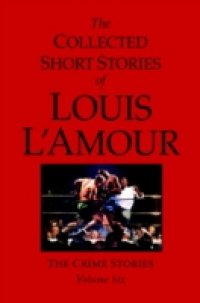 Читать Collected Short Stories of Louis L'Amour, Volume 6