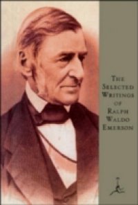 Selected Writings of Ralph Waldo Emerson
