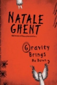 Gravity Brings Me Down