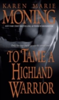 Читать To Tame a Highland Warrior
