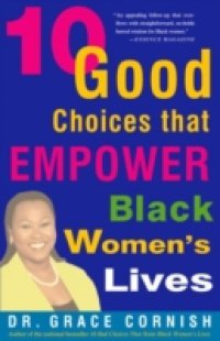 10 Good Choices That Empower Black Women`s Lives