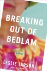 Читать Breaking Out of Bedlam
