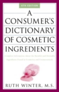 Consumer`s Dictionary of Cosmetic Ingredients