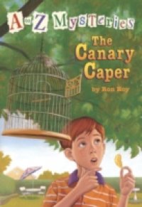 to Z Mysteries: The Canary Caper