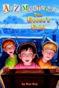 to Z Mysteries: The Goose`s Gold
