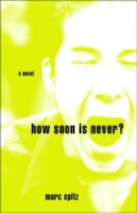 How Soon Is Never?