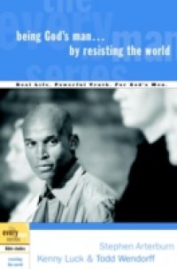 Being God`s Man by Resisting the World