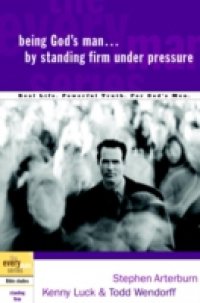 Being God`s Man by Standing Firm Under Pressure