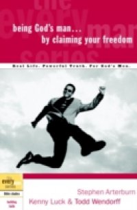 Being God`s Man by Claiming Your Freedom