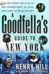 Goodfella`s Guide to New York