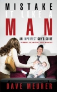 Mistake It Like a Man