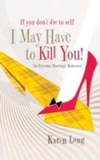 If You Don`t Die to Self, I May Have to Kill You