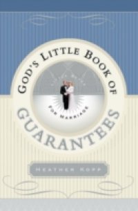 God`s Little Book of Guarantees for Marriage