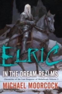 Читать Elric In the Dream Realms