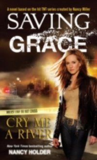 Читать Saving Grace: Cry Me a River
