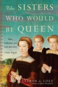 Sisters Who Would Be Queen