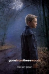 Gone from These Woods