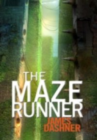 Читать Maze Runner (Maze Runner, Book One)