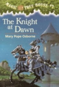 Читать Magic Tree House #2: The Knight at Dawn