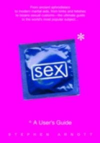 Sex: A User`s Guide
