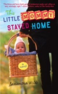 This Little Mommy Stayed Home