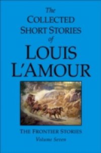 Читать Collected Short Stories of Louis L'Amour, Volume 7