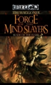 Читать Forge of the Mindslayers