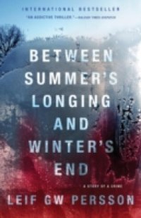 Between Summer`s Longing and Winter`s End