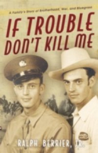 If Trouble Don`t Kill Me