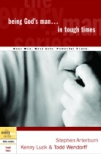 Being God`s Man in Tough Times