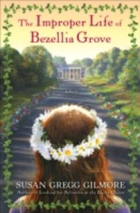 Improper Life of Bezellia Grove