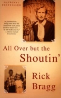 All Over but the Shoutin`